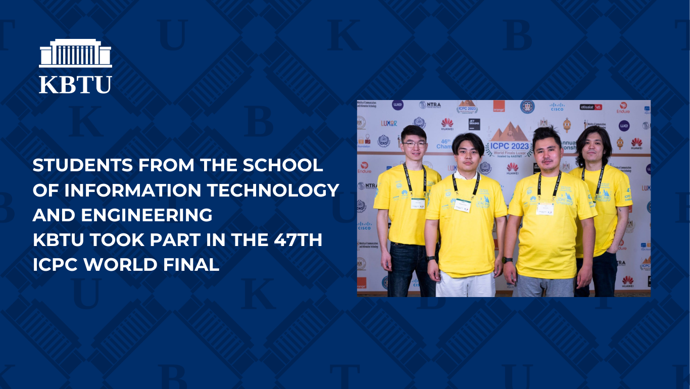 STUDENTS FROM THE SCHOOL OF INFORMATION TECHNOLOGY AND ENGINEERING KBTU